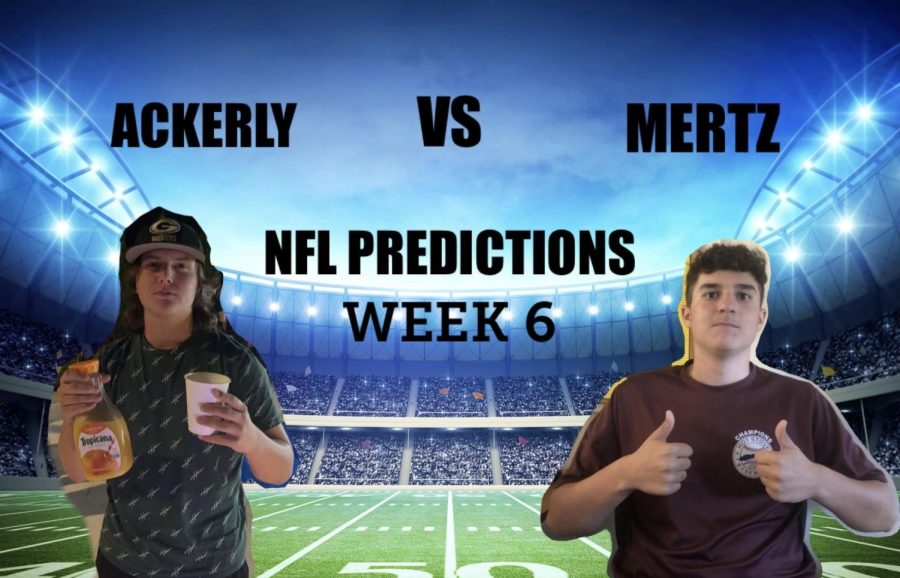 NFL PREDICTIONS WITH ACKERLY & MERTZ: WEEK SIX